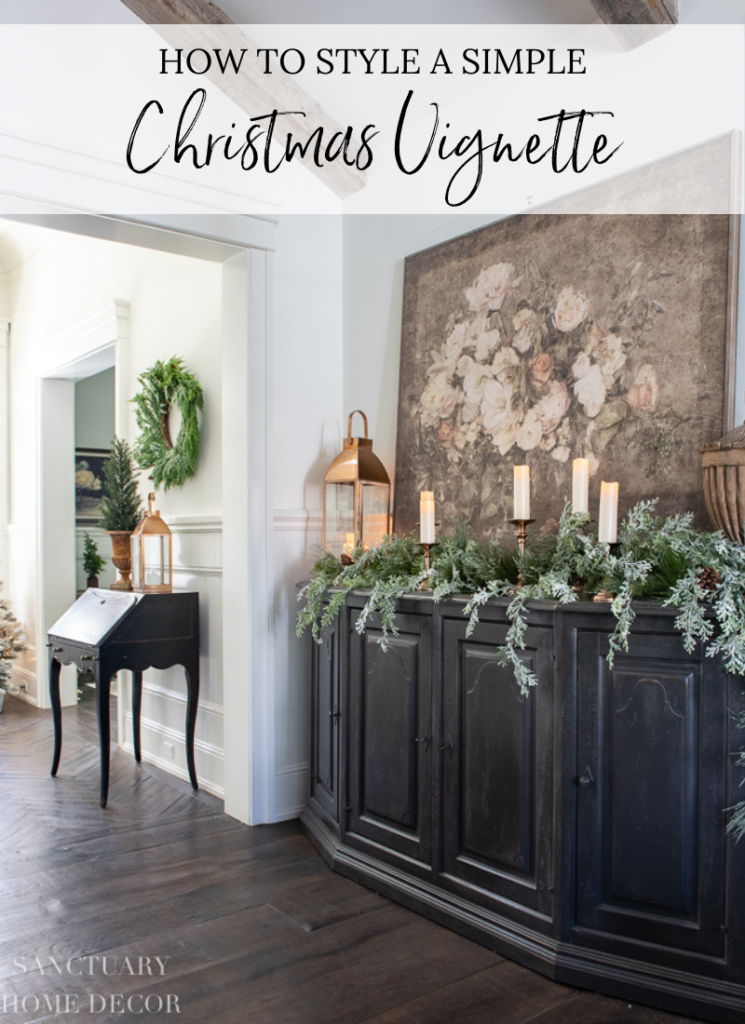 How To Style A Simple Christmas Vignette Sanctuary Home Decor